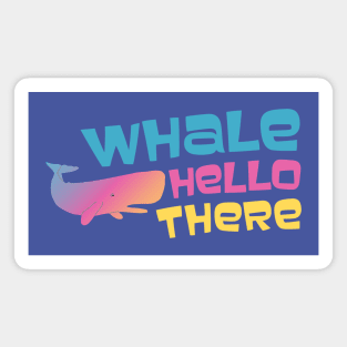 Whale hello there! (aqua, pink, and yellow) Magnet